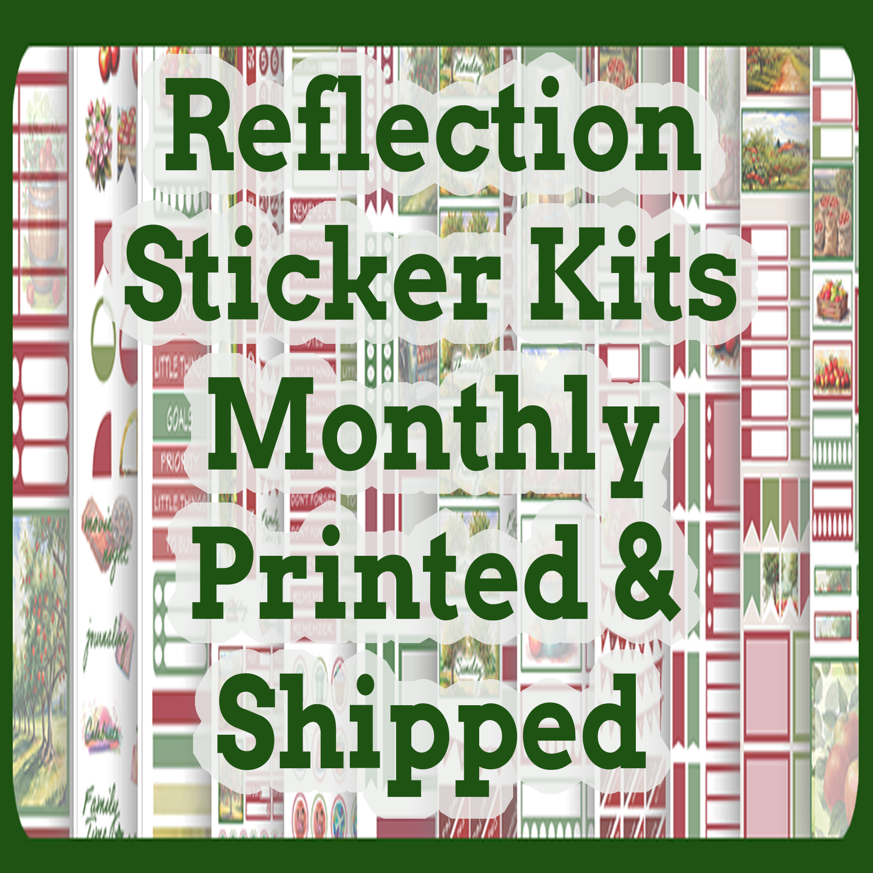 Reflection Sticker Kits Monthly Printed & Shipped
