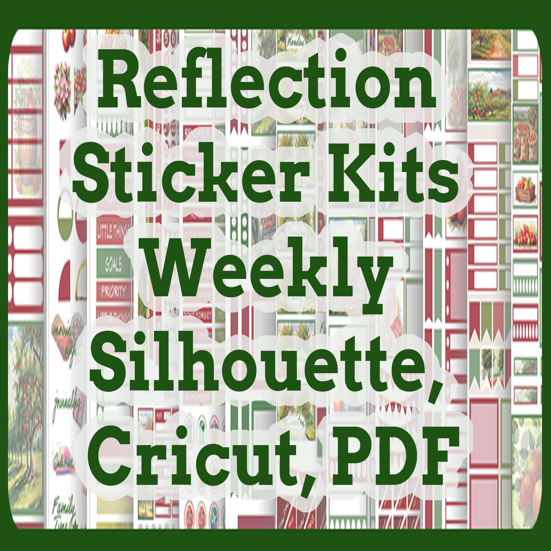 Reflection Sticker Kits Weekly Silhouette, Cricut, PDF