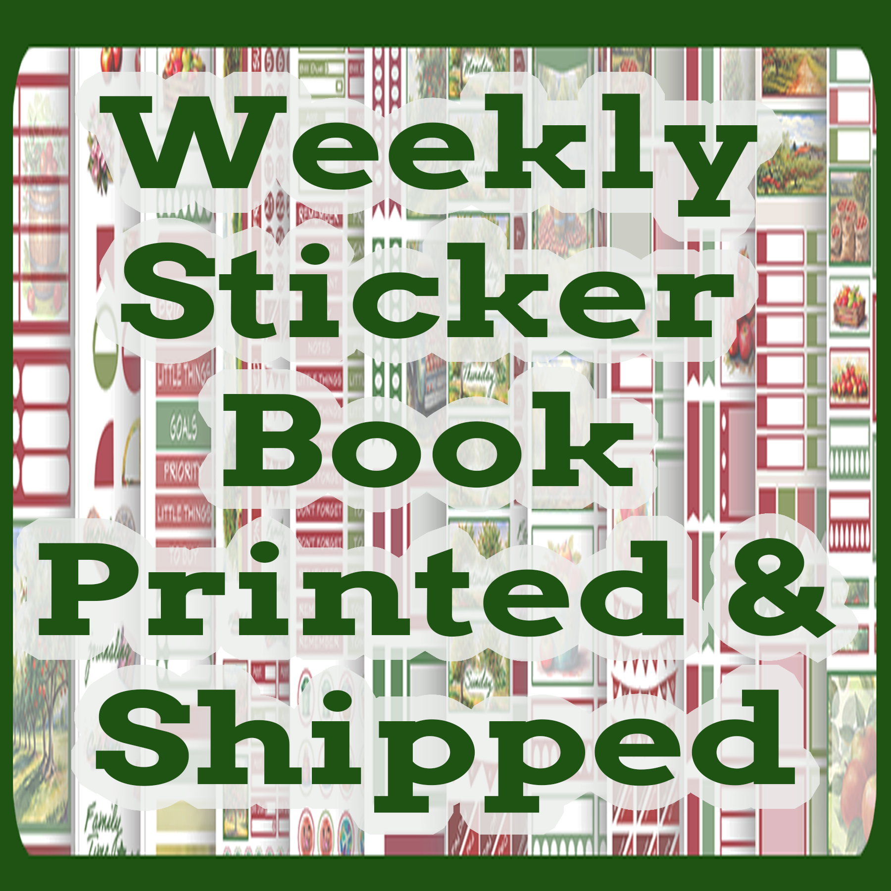 Weekly Sticker Book Printed & Shipped